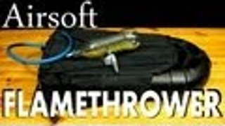 DIY Airsoft Flamethrower: The Most Fun You Can Have with a Backpack and PVC Pipes